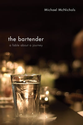 The Bartender by McNichols, Michael