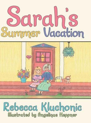Sarah's Summer Vacation by Kluchonic, Rebecca