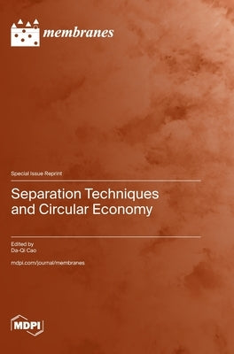 Separation Techniques and Circular Economy by Cao, Da-Qi