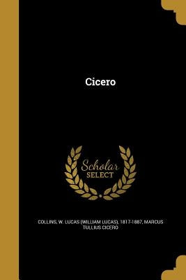 Cicero by Collins, W. Lucas (William Lucas) 1817-