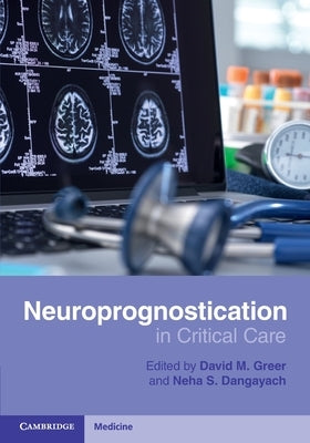 Neuroprognostication in Critical Care by Greer, David M.