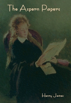 The Aspern Papers by James, Henry