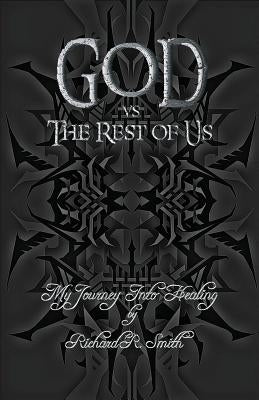 God Vs the Rest of Us: My Journey Into Healing by Wanzie, W. Christopher