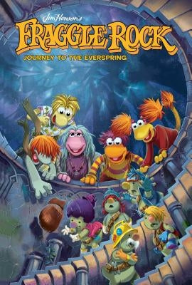 Jim Henson's Fraggle Rock: Journey to the Everspring by Henson, Jim