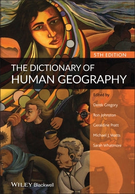 The Dictionary of Human Geography by Gregory, Derek