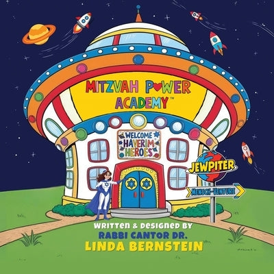 Mitzvah Power Academy: Welcome Haverim Herores, Jewpiter Mensch-Venture by Bernstein, Linda R.