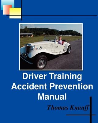 Driver Training Accident Prevention Manual by Grove, Doris F.