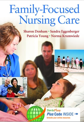 Family-Focused Nursing Care by Denham, Sharon A.