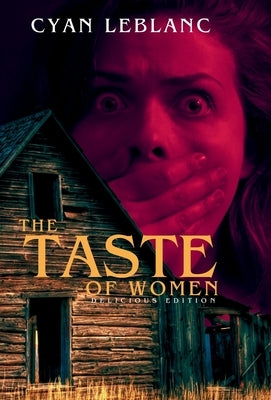 The Taste of Women (Delicious Edition) by LeBlanc, Cyan