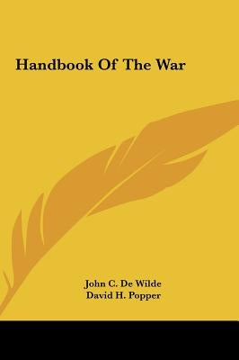 Handbook Of The War by De Wilde, John C.