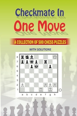 Checkmate in One Move: A Collection of 500 Chess Puzzles with Solutions by M, Natarajan