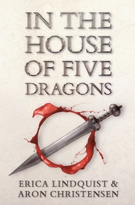 In the House of Five Dragons by Lindquist, Erica
