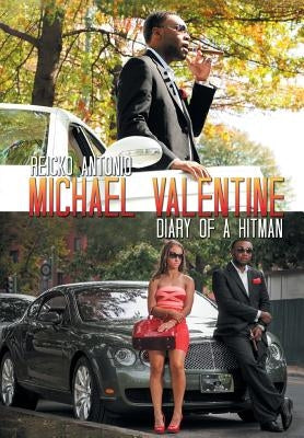 Michael Valentine: Diary of a Hitman by Antonio, Reicko