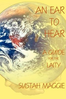 An Ear to Hear by Maggie, Sustah