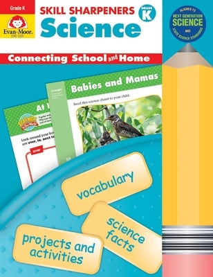 Skill Sharpeners: Science, Kindergarten Workbook by Evan-Moor Corporation