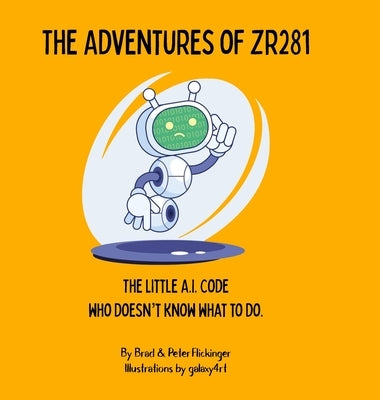 The Adventures of ZR281 by Flickinger, Brad