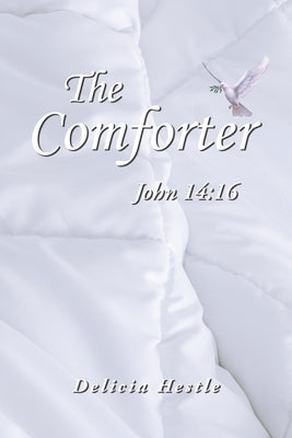 The Comforter: John 14:16 by Hestle, Delicia