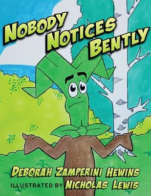 Nobody Notices Bently by Hewins, Deborah Zamperini