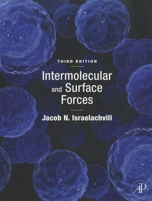 Intermolecular and Surface Forces by Israelachvili, Jacob N.