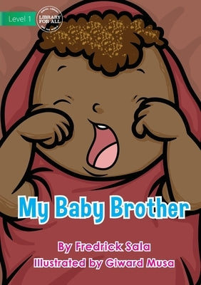 My Baby Brother by Sala, Fredrick