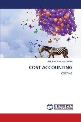 Cost Accounting by Dutta, Shubha Ranjan