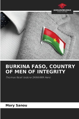 Burkina Faso, Country of Men of Integrity by Sanou, Mory
