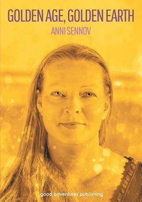 Golden Age, Golden Earth by Sennov, Anni
