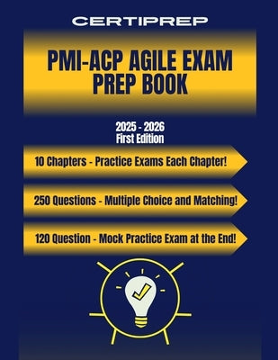 CertiPrep - PMI-ACP Agile Prep Book 2025 - 2026 by Certiprep