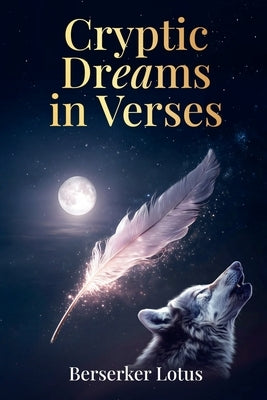 Cryptic Dreams in Verses by Lotus, Berserker