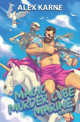 Magic Murder Cube Marine - Book One by Karne, Alex