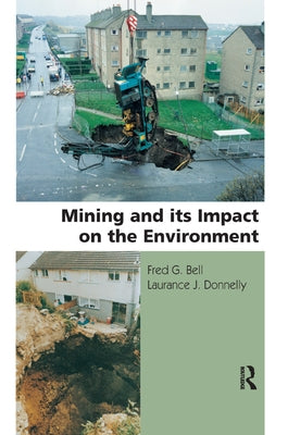 Mining and its Impact on the Environment by Bell, Fred G.