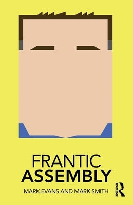 Frantic Assembly by Evans, Mark