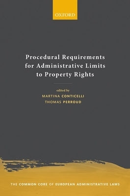Procedural Requirements for Administrative Limits to Property Rights by Conticelli, Martina