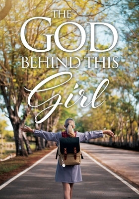 The God Behind This Girl by Pryor, Kelli