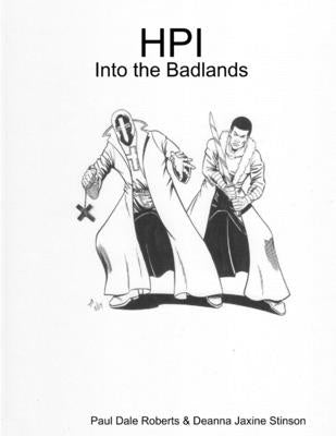 Hpi: Into the Badlands by Roberts &. Deanna Jaxine Stinson, Paul D