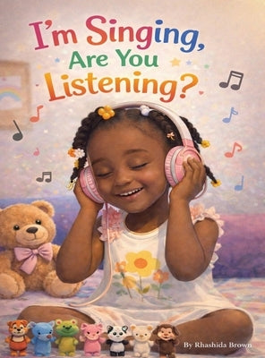 I'm Singing, Are You listening? by Brown, Rhashida
