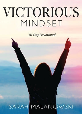Victorious Mindset by Malanowski, Sarah