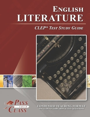 English Literature CLEP Test Study Guide by Passyourclass