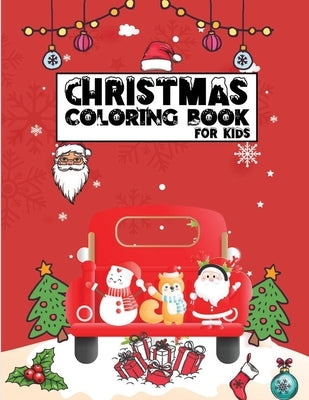 Christmas Coloring Book for Kids: Christmas gifts for Kids, Christmas Holiday Coloring Book for Kids & Early teens, Pre-K, Kindergarten kids by House, Bookaver