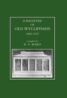 Old Wycliffians 1882-1937 by R. V. Ward, Ward