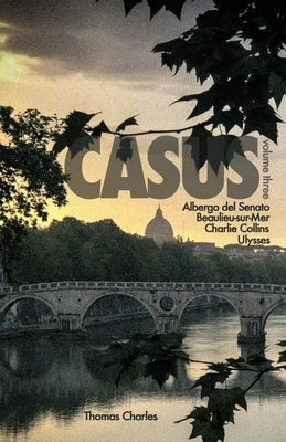 Casus: Volume Three by Charles, Thomas