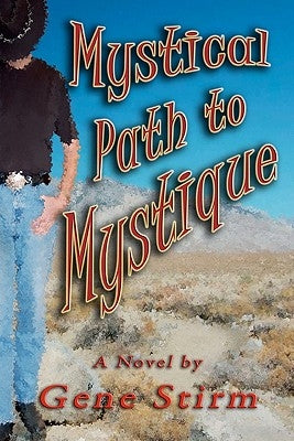 Mystical Path To Mystique by Stirm, Gene
