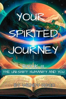 Your Spirited Journey III by Hood, Wendy