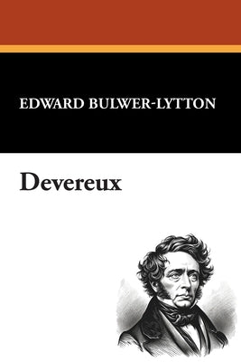 Devereux by Bulwer-Lytton, Edward