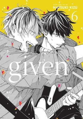 Given, Vol. 6 by Kizu, Natsuki