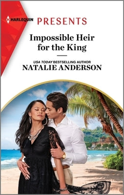 Impossible Heir for the King by Anderson, Natalie