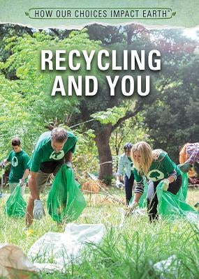 Recycling and You by Faulkner, Nicholas
