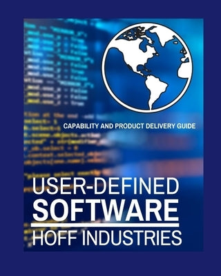 User-Defined Software: User-Oriented Software Development and Delivery - A Compliment to Agility by Davidson, Chris