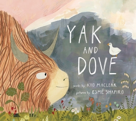 Yak and Dove by Maclear, Kyo