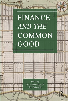 Finance and the Common Good by Beuningen, Cor